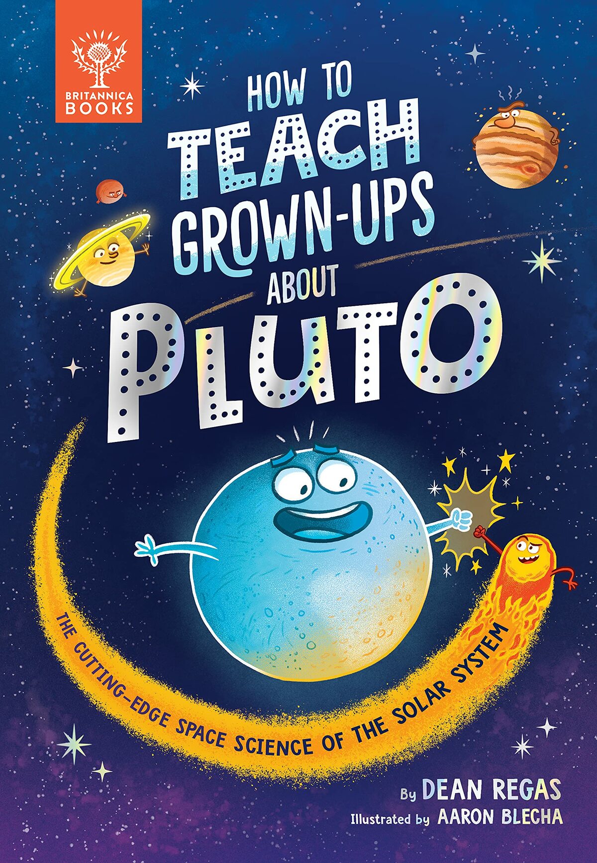 Book cover to How to Teach Grown-Ups About Pluto by Dean Regas